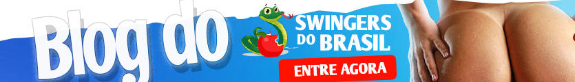 Blog Swingers do Brasil